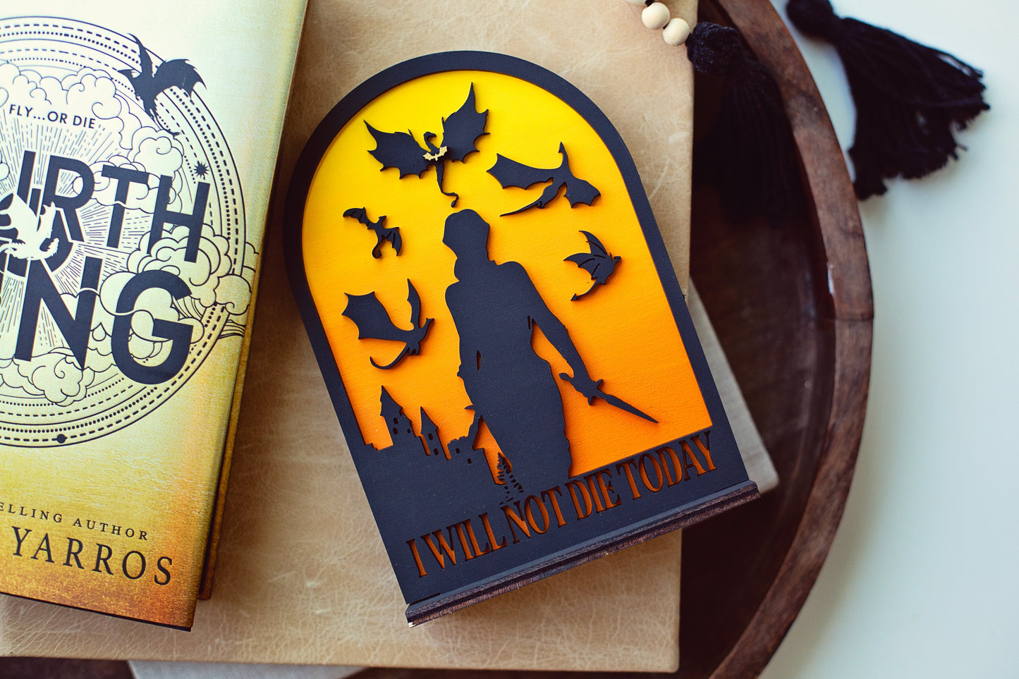 LOVE N VEGAS PRE-ORDER, Fourth Wing, I will not die today sign