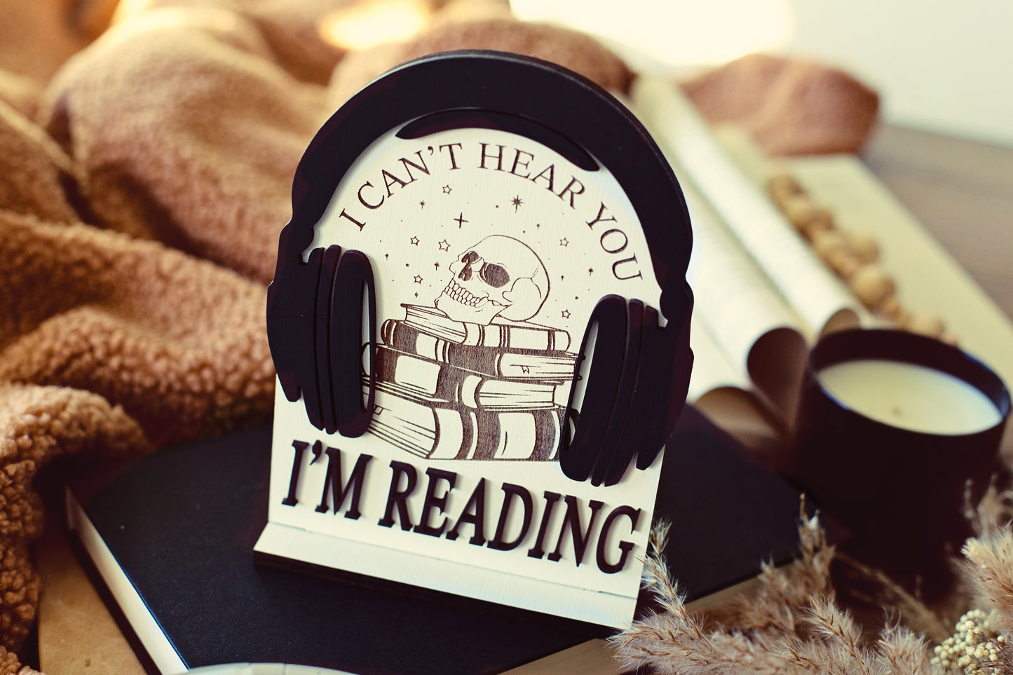 ROMANTASY PRE-ORDER I can't Hear you I'm Reading Sign