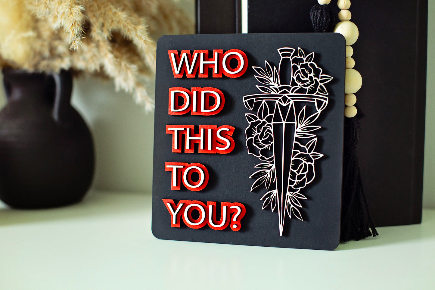 Who Did This to You Sign, bookshelf decor, booktok sign, booktok merch, smut, smut sign, gift for readers, bookshelf sign