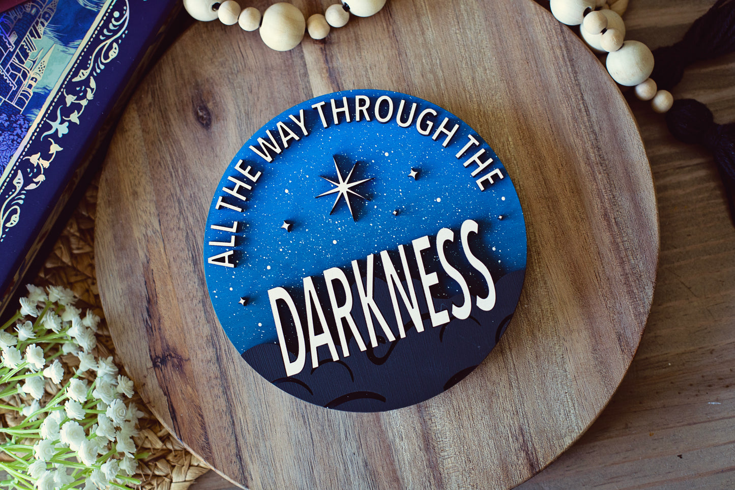 All the way through the Darkness Sign