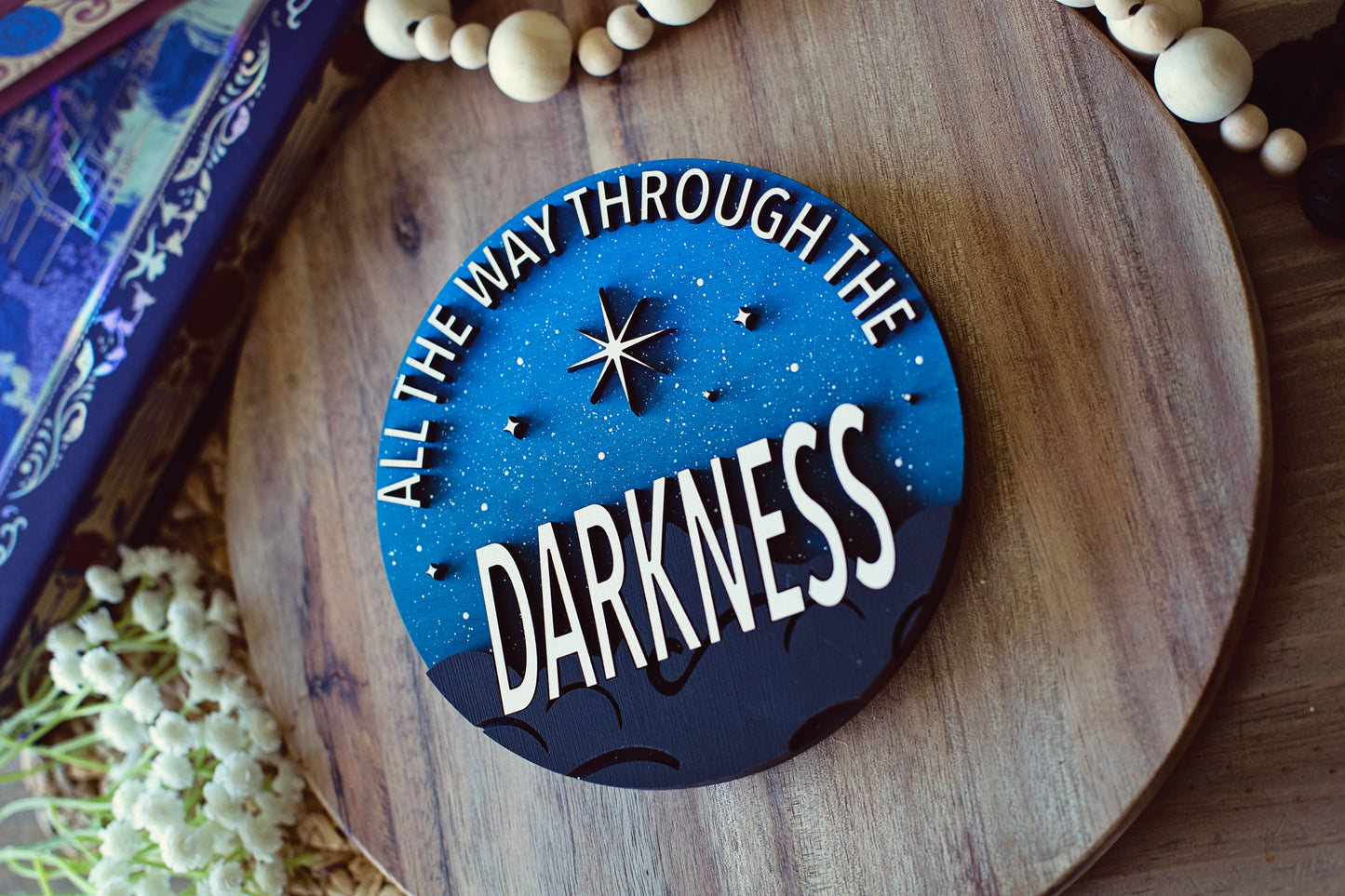 All the way through the Darkness Sign
